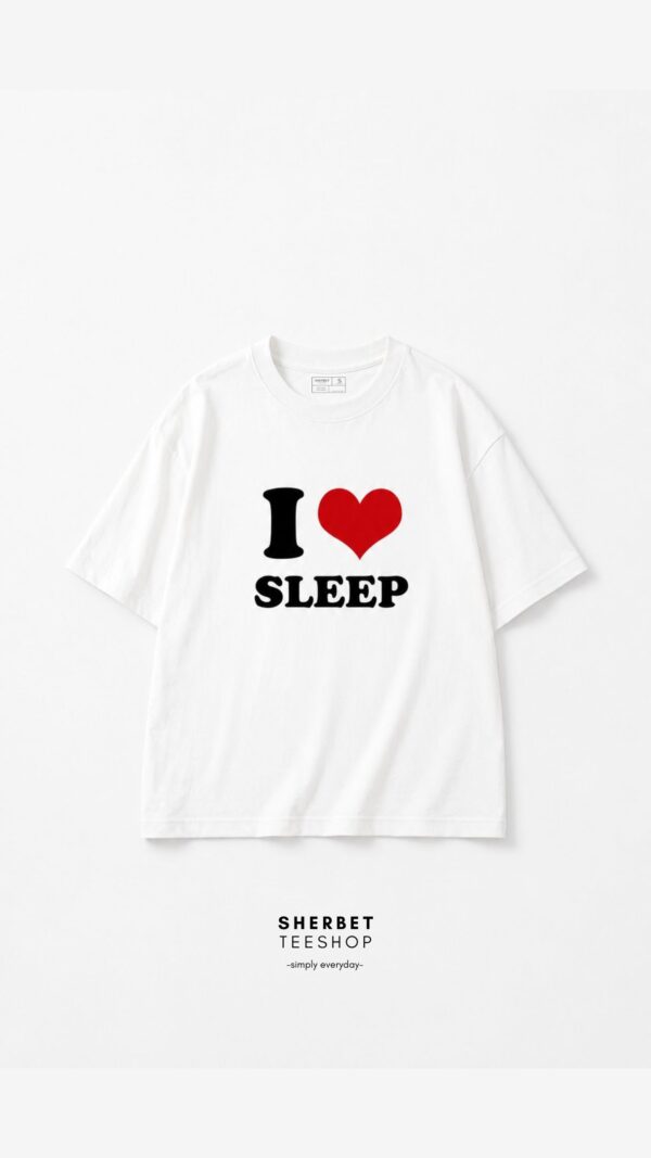 T-shirt เสื้อยืด คอลเลคชั่นใหม่ คนชอบนอน ! I ❤︎ sleep - Image 6