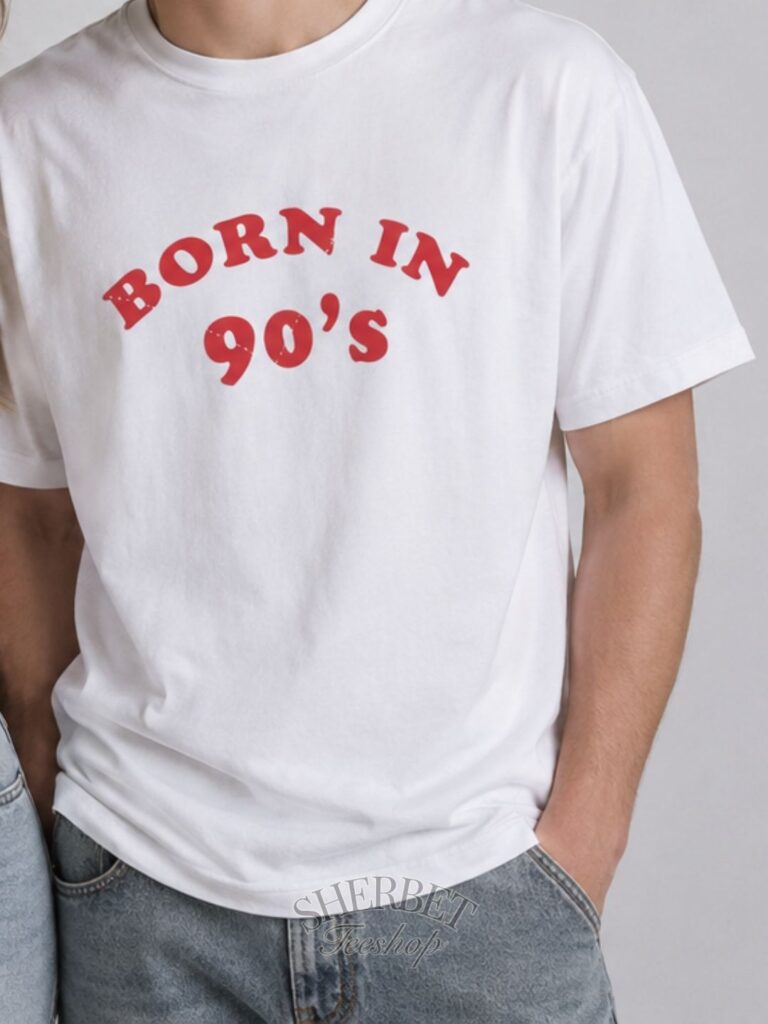 T-Shirt : Born in 90'S - Cotton fabric